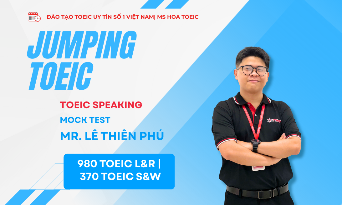 KHOÁ HỌC TOEIC SPEAKING: LUYỆN MOCKTEST (THI THỬ) MỚI NHẤT