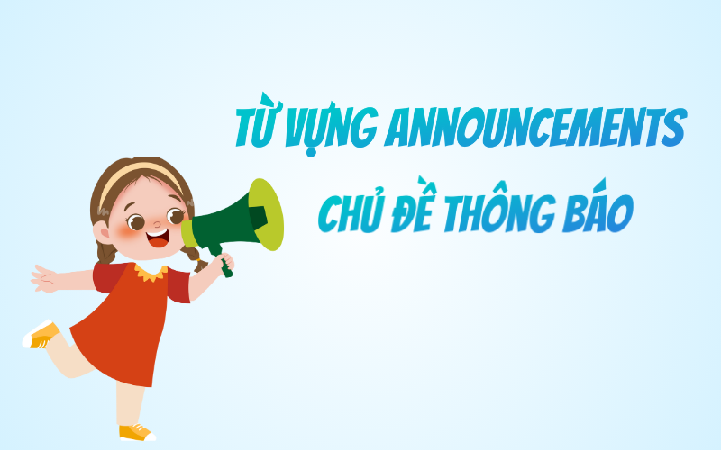 Chủ đề từ vựng thông báo