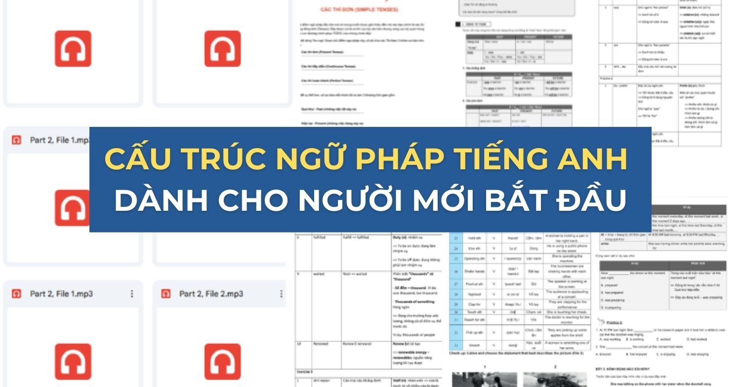 Bộ cấu trúc ngữ pháp tiếng Anh cho người mới bắt đầu